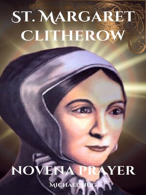 cover image of St. Margaret Clitherow novena prayer